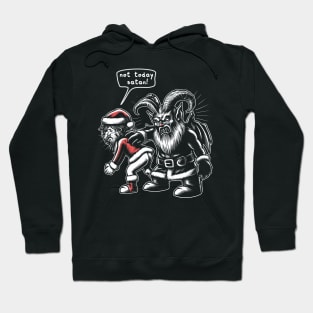 Not Today Satan I Santa's Request Hoodie